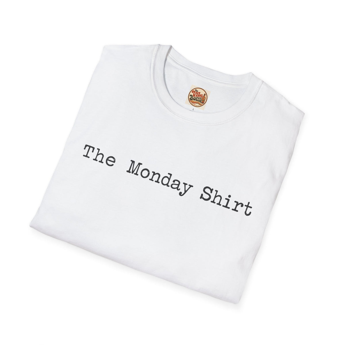 The Monday Shirt T-Shirt | Minimal Text T-Shirt