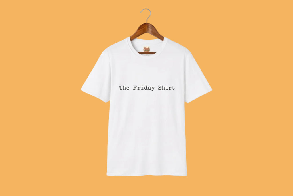 The Friday Shirt | Minimalist Text T-Shirt