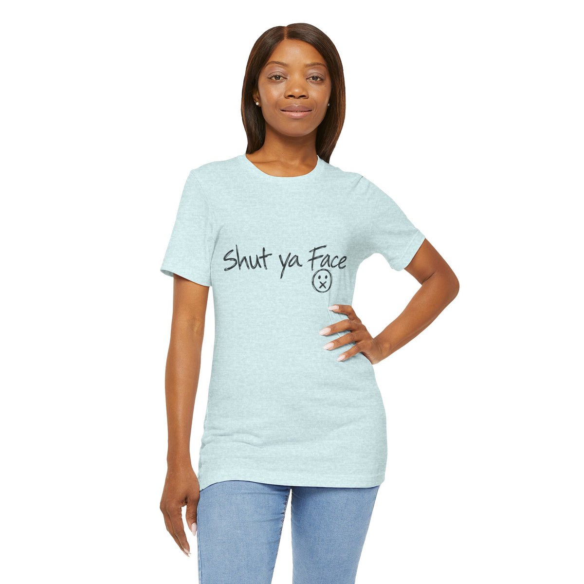 Shut Ya Face T-Shirt | Funny Handwritten Script Tee