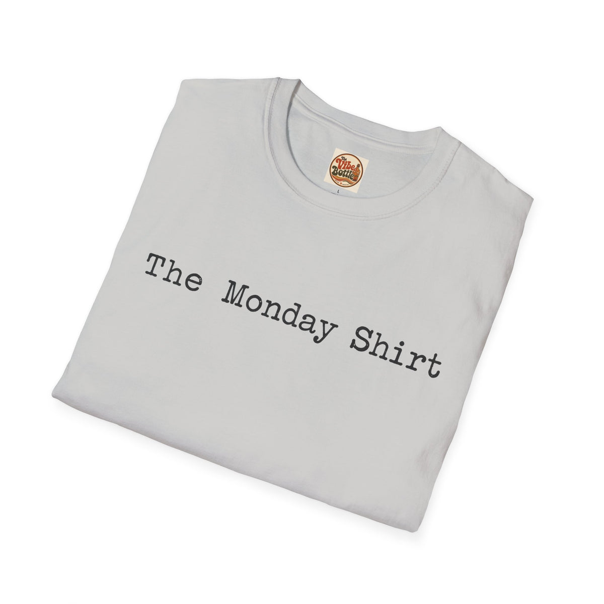 The Monday Shirt T-Shirt | Minimal Text T-Shirt