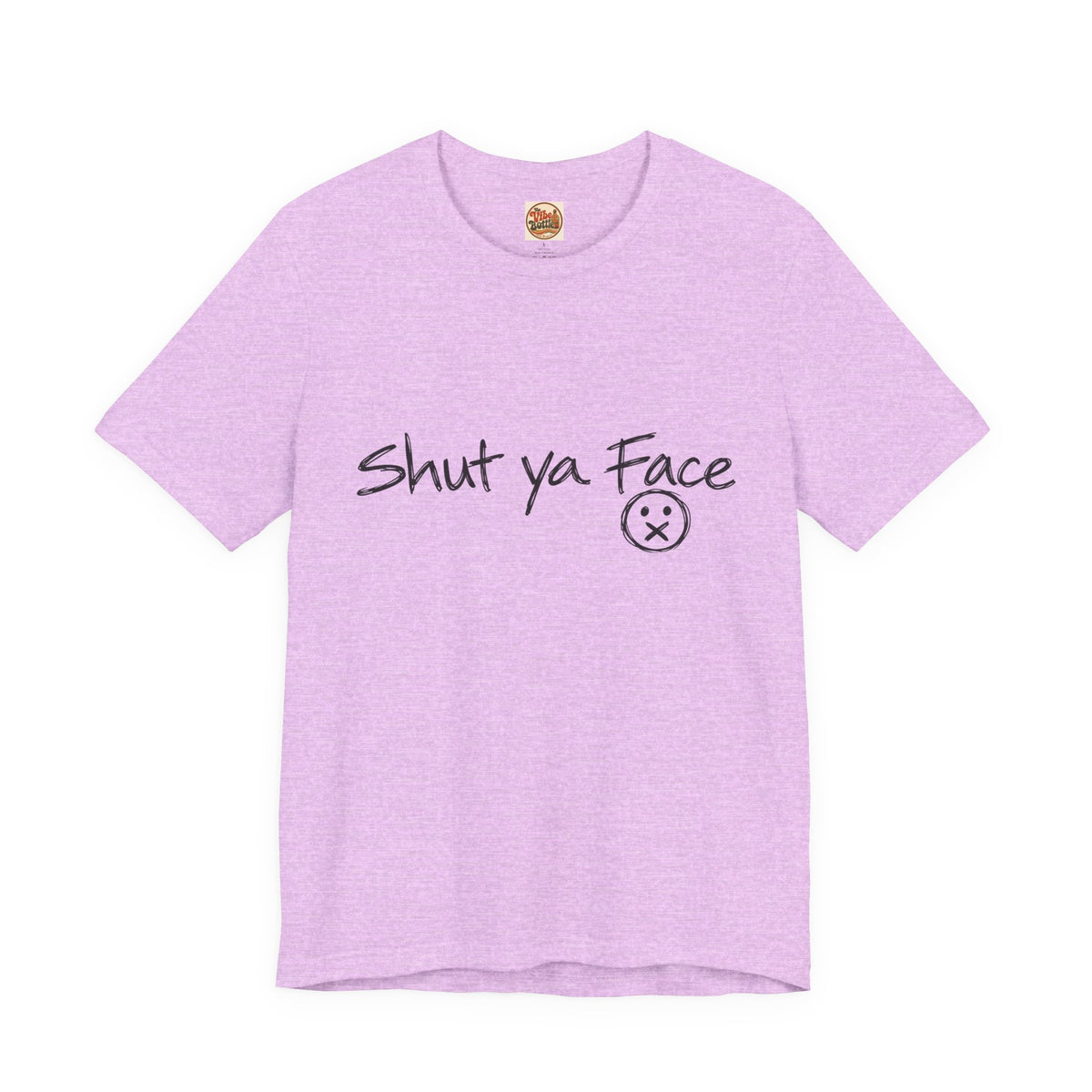 Shut Ya Face T-Shirt | Funny Handwritten Script Tee