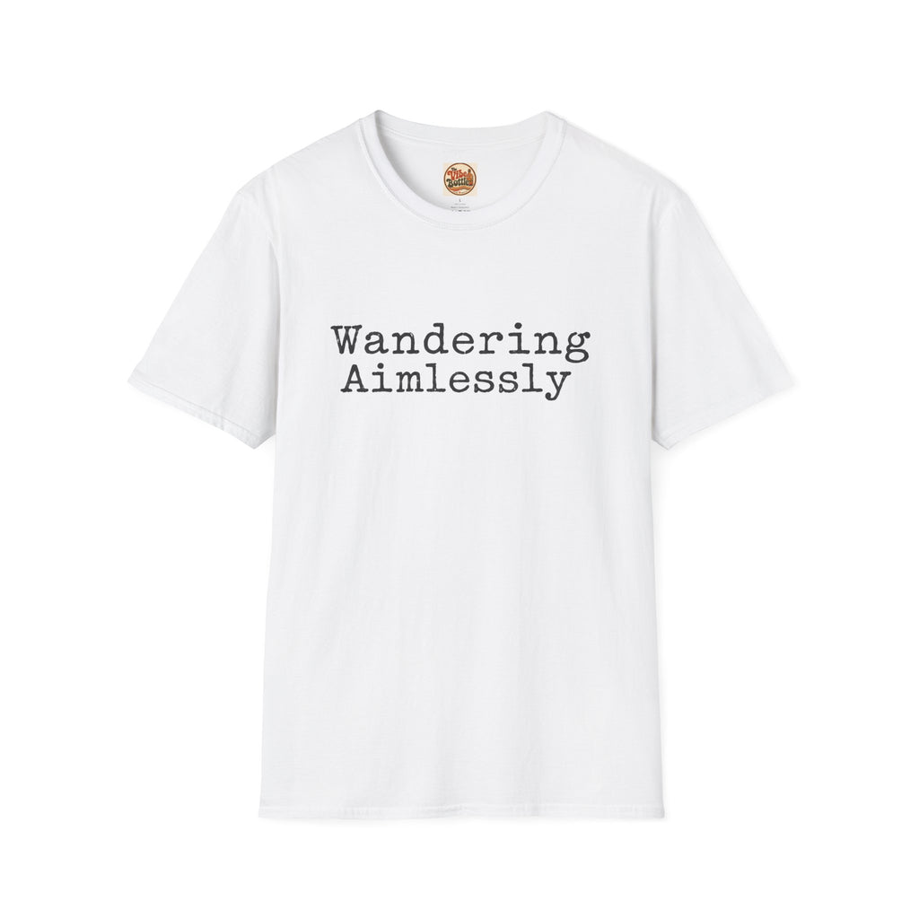 Wandering Aimlessly T-Shirt | Minimalist Quote Tee