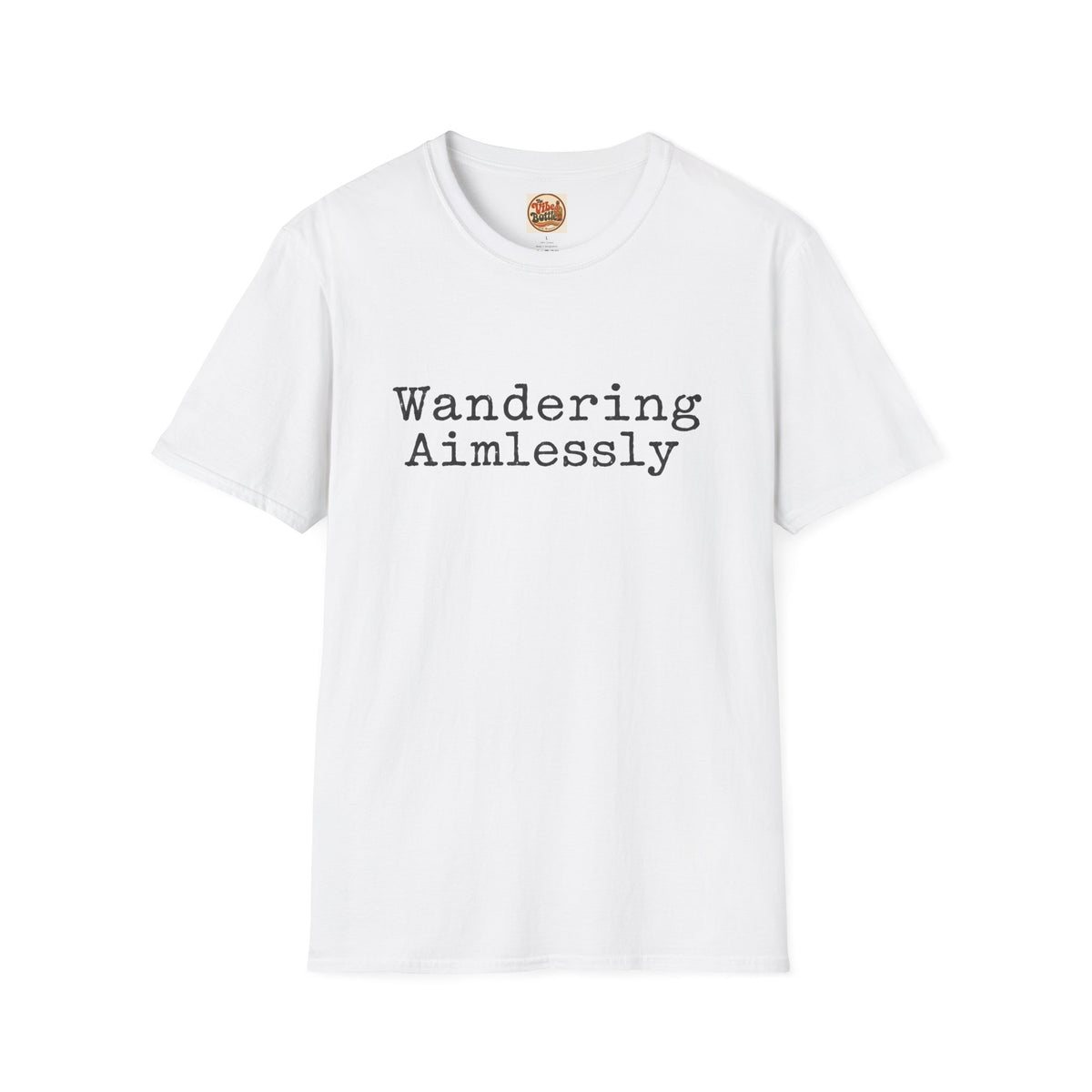 Wandering Aimlessly T-Shirt | Minimalist Quote Tee