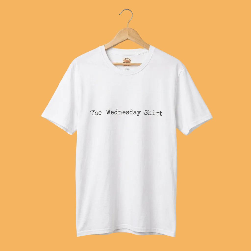 The Wednesday Shirt | Minimalist Text T-Shirt