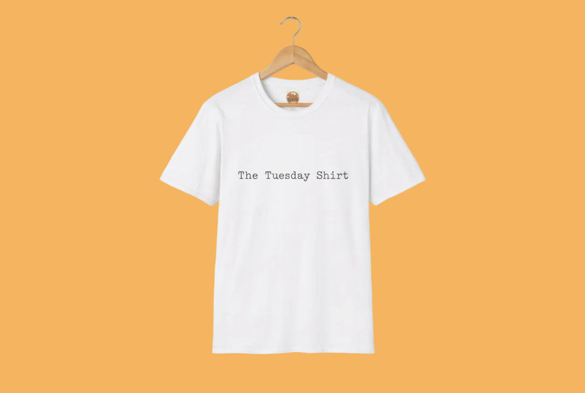 The Tuesday Shirt | Minimal Text T-Shirt