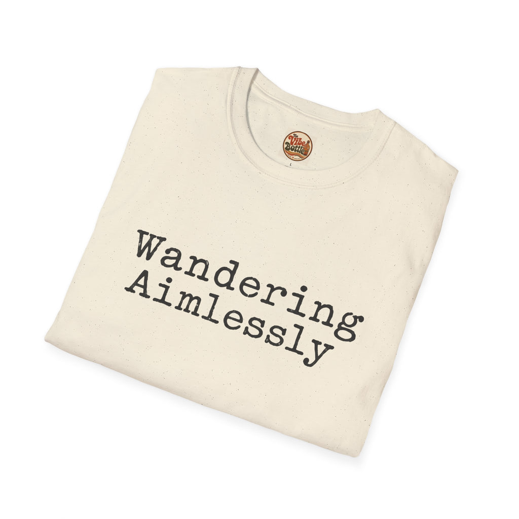 Wandering Aimlessly T-Shirt | Minimalist Quote Tee
