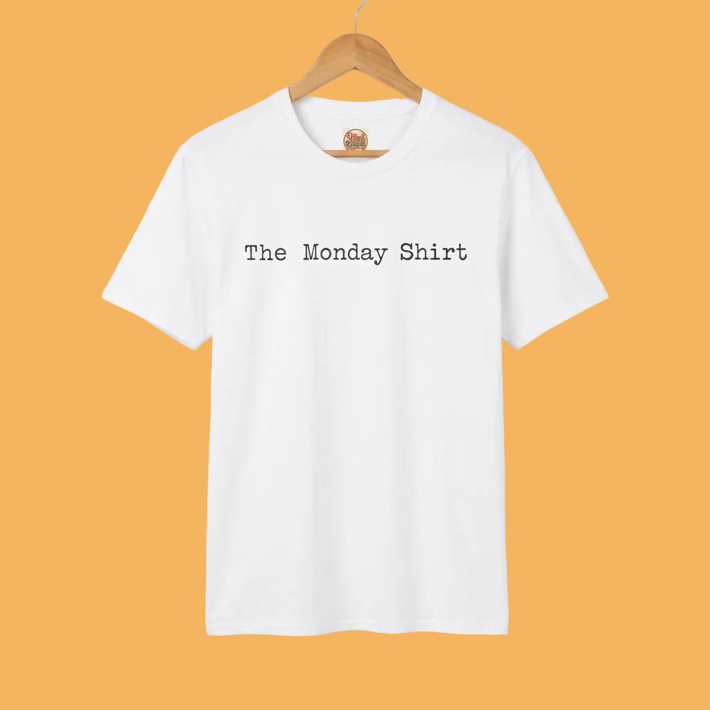The Monday Shirt T-Shirt | Minimal Text T-Shirt