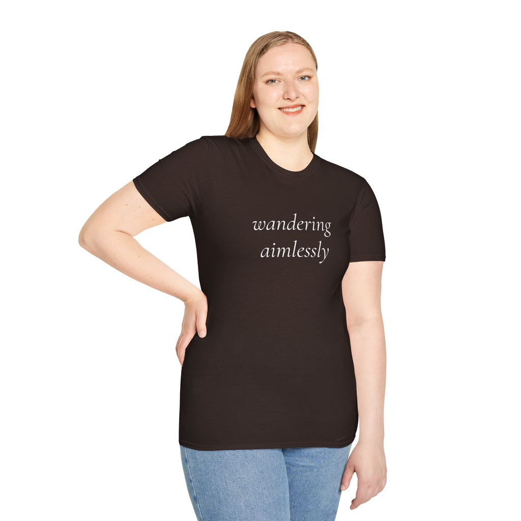 Wandering Aimlessly T-Shirt | Minimalist Script Tee