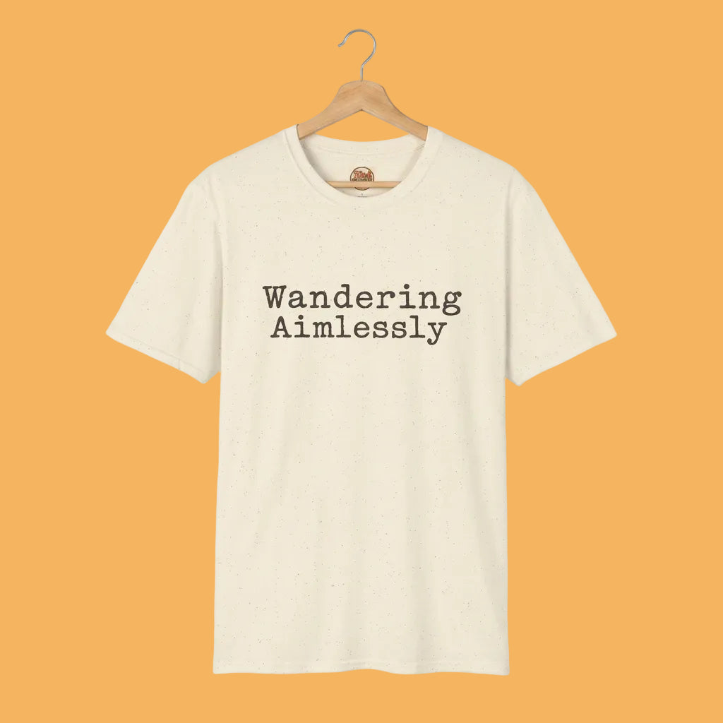 Wandering Aimlessly T-Shirt | Minimalist Quote Tee