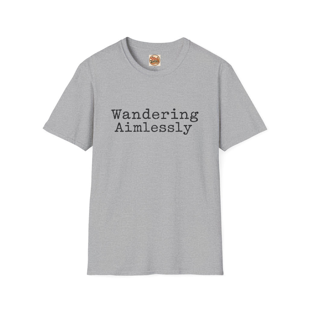 Wandering Aimlessly T-Shirt | Minimalist Quote Tee