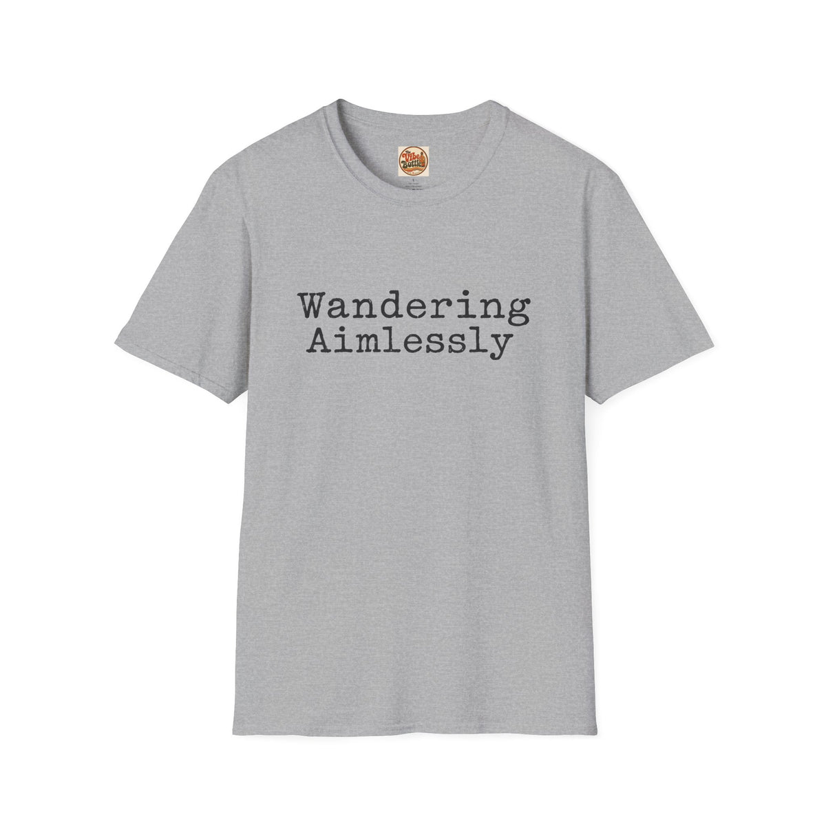 Wandering Aimlessly T-Shirt | Minimalist Quote Tee