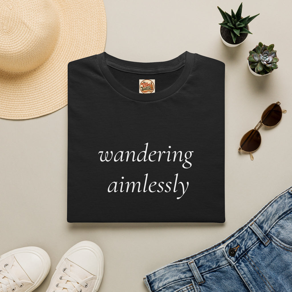Wandering Aimlessly T-Shirt | Minimalist Script Tee