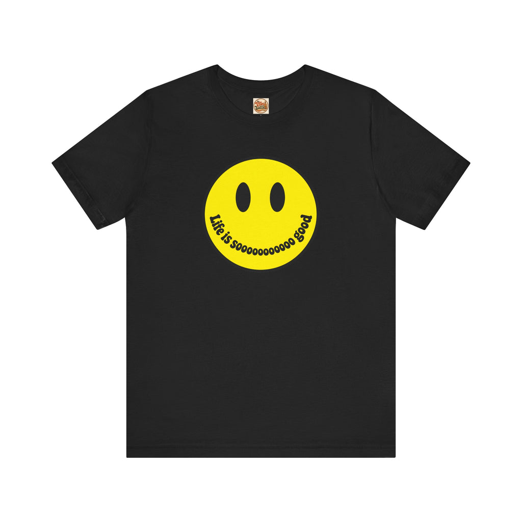 Life Is Sooooo Good Smiley Face T-Shirt | Retro Happy Tee