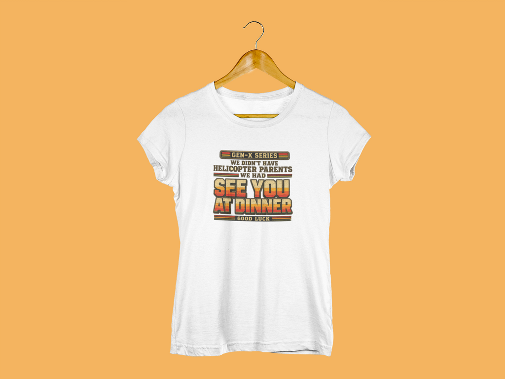 Gen X See You At Dinner T-Shirt - Retro 90s Style Gift for Gen X - Heavyweight Cotton Classic Fit Graphic Tee